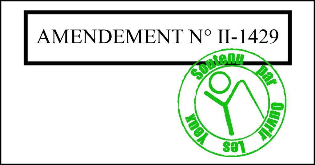 Visuel Amendement N°II-1429 avec la mention "Soutenu par Ouvrir Les Yeux"